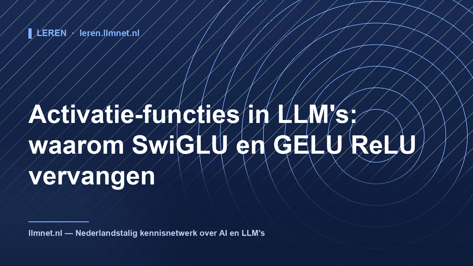 Activatie-functies in LLM's: SwiGLU vs GELU vs ReLU